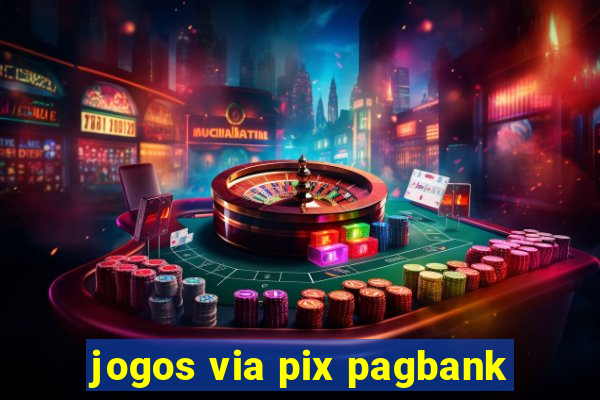 jogos via pix pagbank